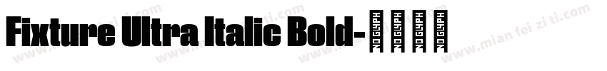 Fixture Ultra Italic Bold字体转换